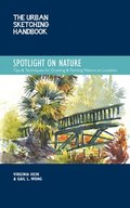 The Urban Sketching Handbook Spotlight on Nature: Volume 15