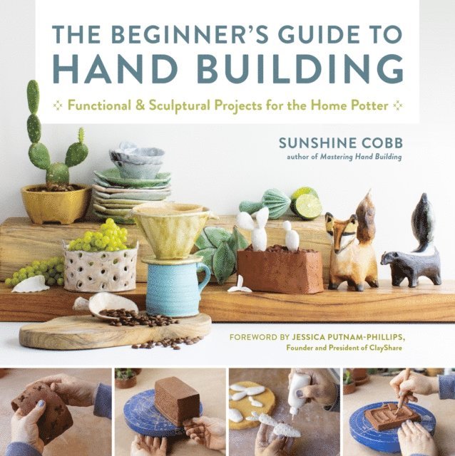 Sunshine Cobb - Beginner's Guide to Hand Building, E-bok