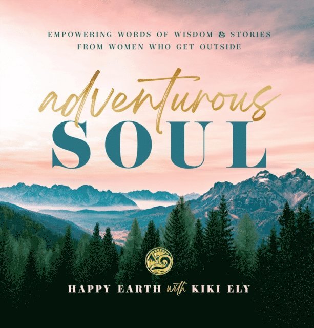 Happy Earth, Kiki Ely - Adventurous Soul, E-bok