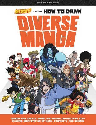 Saturday AM - Saturday AM Presents How to Draw Diverse Manga, Häftad