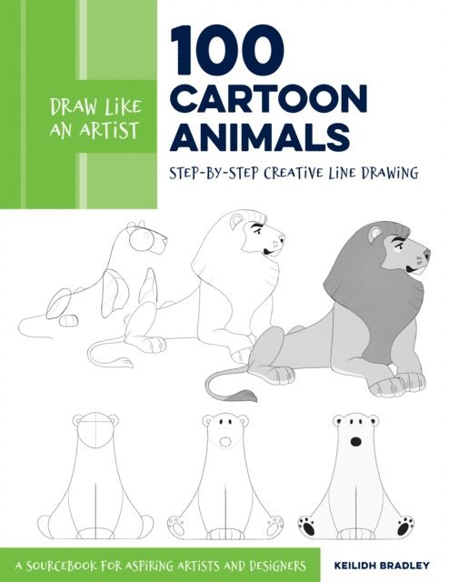 Keilidh Bradley - Draw Like an Artist: 100 Cartoon Animals, E-bok