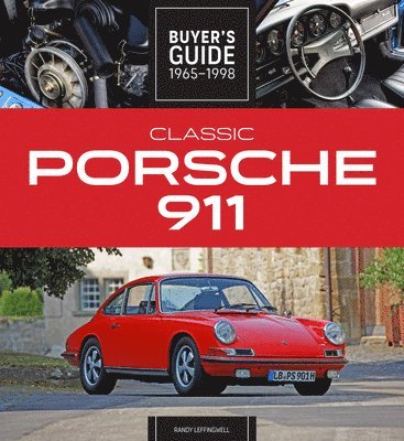 Randy Leffingwell - Classic Porsche 911 Buyer's Guide 1965-1998, Häftad