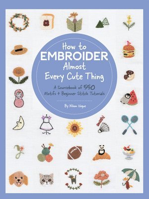 How to Embroider Almost Every Cute Thing av Nihon Vogue