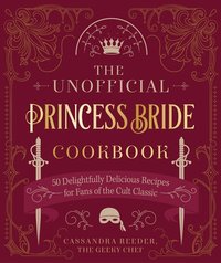 Unofficial Princess Bride Cookbook