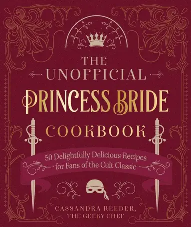Cassandra Reeder - Unofficial Princess Bride Cookbook, E-bok
