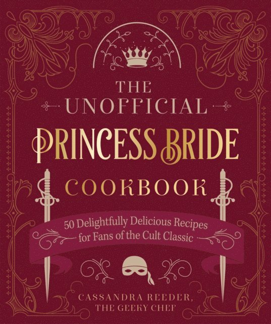 Cassandra Reeder - Unofficial Princess Bride Cookbook, E-bok