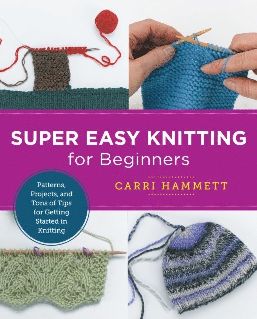 Carri Hammett - Super Easy Knitting for Beginners, E-bok