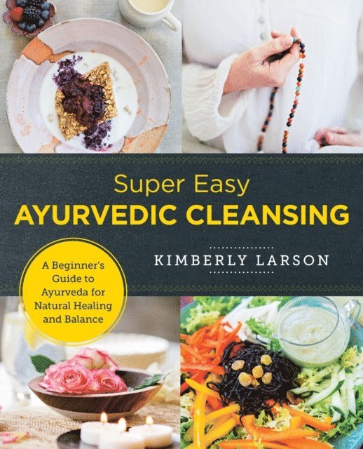 Kimberly Larson - Super Easy Ayurvedic Cleansing, E-bok