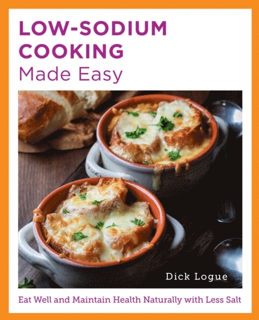 Dick Logue - Low-Sodium Cooking Made Easy, E-bok