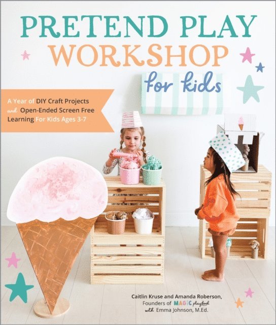 Caitlin Kruse, Mandy Roberson - Pretend Play Workshop for Kids, E-bok