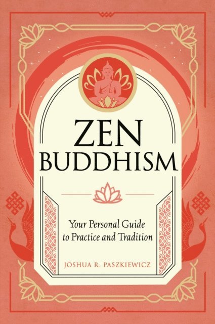 Joshua R. Paszkiewicz - Zen Buddhism, E-bok