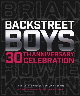 Backstreet Boys 30th Anniversary Celebration av Karah-Leigh Hancock, Emilia Filogamo