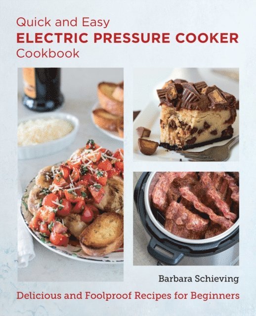 Barbara Schieving - Quick and Easy Electric Pressure Cooker Cookbook, E-bok