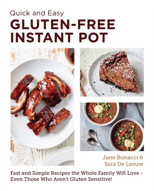 Jane Bonacci, Sara De Leeuw - Quick and Easy Gluten Free Instant Pot Cookbook, E-bok