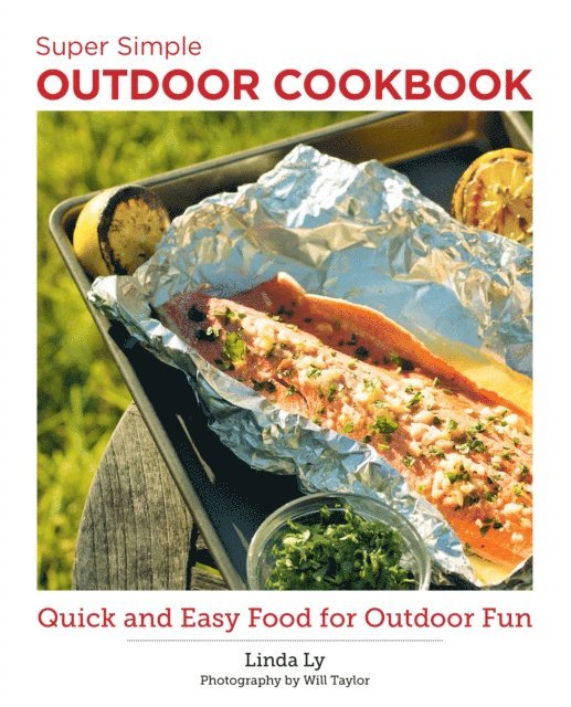 Linda Ly - Super Simple Outdoor Cookbook, E-bok