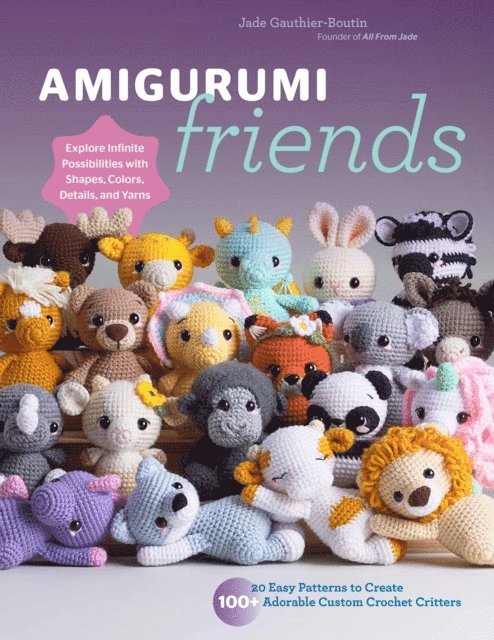 Jade Gauthier-Boutin, All From Jade - Amigurumi Friends, E-bok