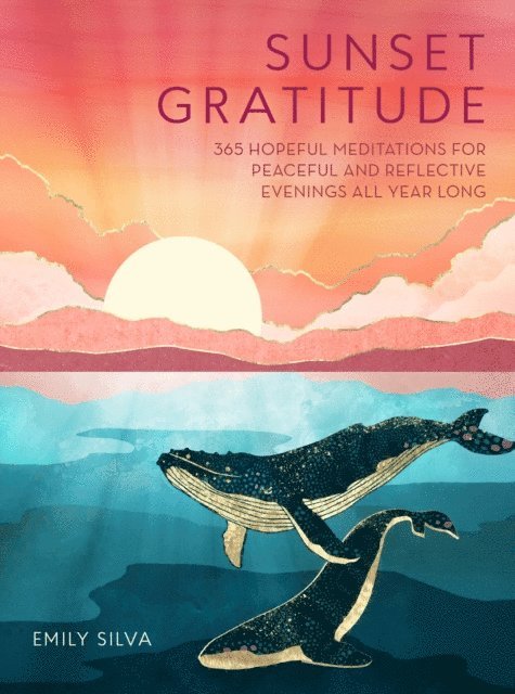 Emily Silva - Sunset Gratitude, E-bok