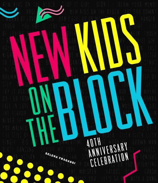 Selena Fragassi - New Kids on the Block 40th Anniversary Celebration, E-bok