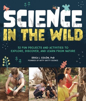 Erica L. Colón - Science in the Wild, Häftad. Tillgänglighet: Lägg i varukorg