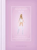 Taylor Swift Is Life
