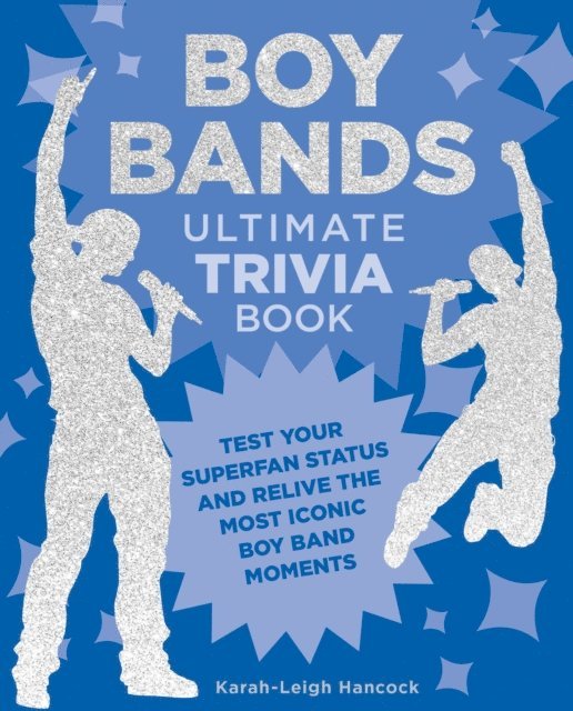 Karah-Leigh Hancock - Boy Bands Ultimate Trivia Book, E-bok