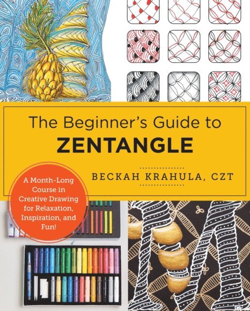 Beckah Krahula - Beginner's Guide to Zentangle, E-bok