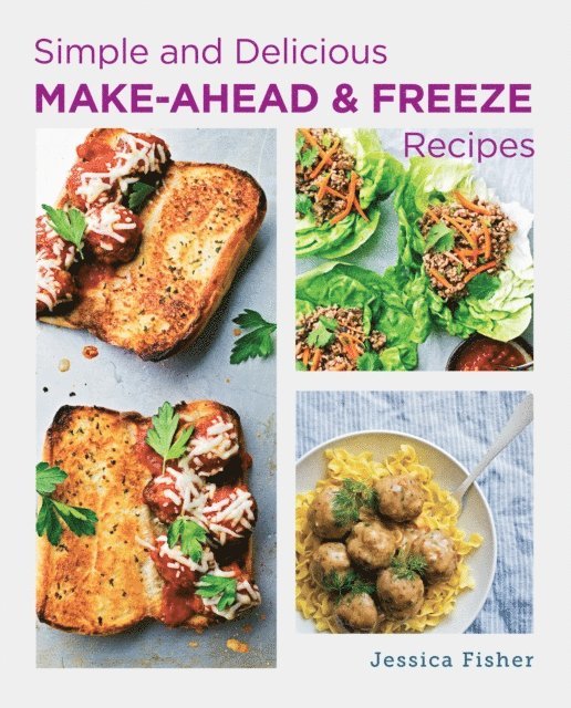 Jessica Fisher - Simple and Delicious Make-Ahead and Freeze Recipes, E-bok