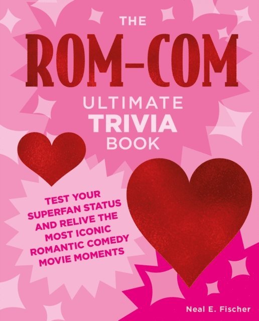 Neal E. Fischer - Rom-Com Ultimate Trivia Book, E-bok