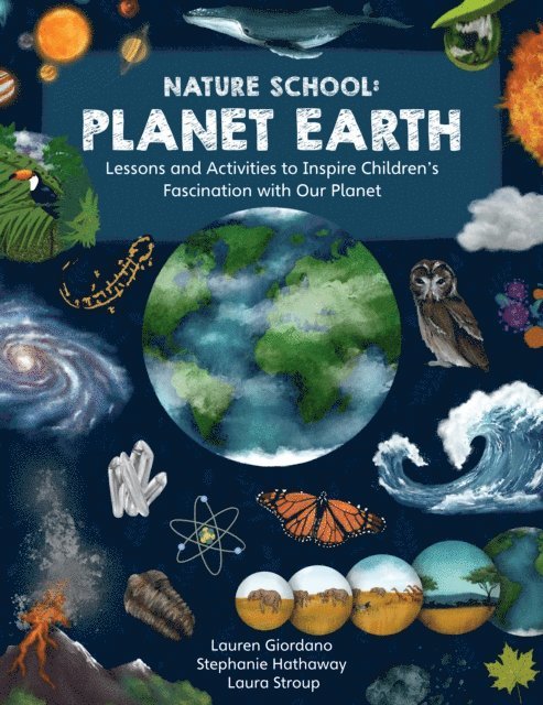 Lauren Giordano, Stephanie Hathaway, Laura Stroup - Nature School: Planet Earth, E-bok. Tillgänglighet: Lägg i varukorg