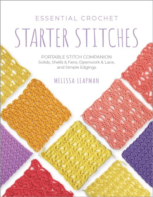 Melissa Leapman - Essential Crochet Starter Stitches, E-bok