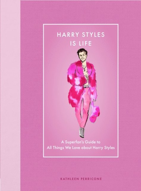 Kathleen Perricone - Harry Styles Is Life, E-bok