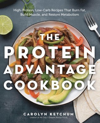 Protein Advantage Cookbook by Carolyn Ketchum