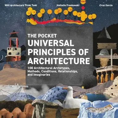 Cruz Garcia, Nathalie Frankowski, WAI Architecture Think Tank - Pocket Universal Principles of Architecture, Häftad