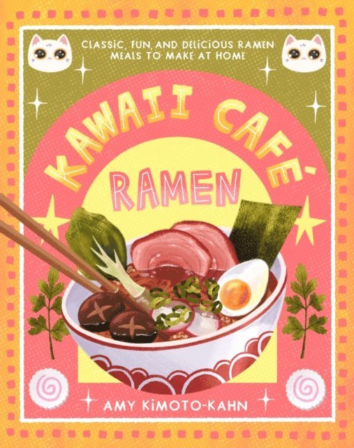 Amy Kimoto-Kahn - Kawaii Café Ramen, E-bok