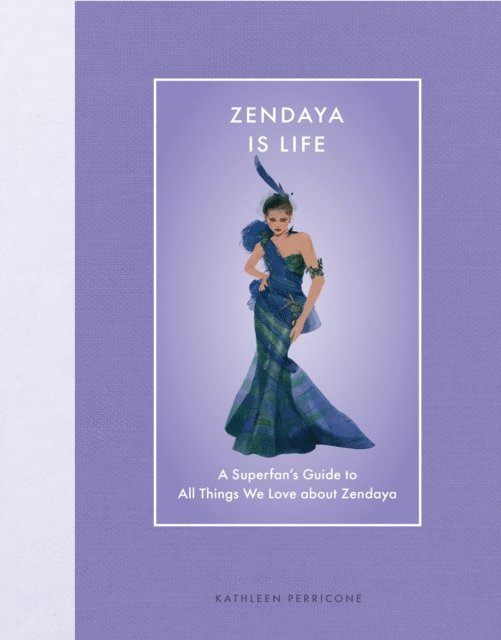 Kathleen Perricone - Zendaya Is Life, E-bok