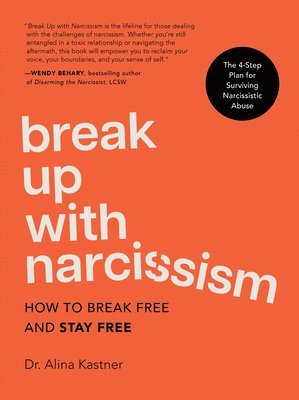 Alina Kastner - Break Up with Narcissism, Inbunden