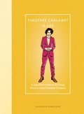 Timoth�e Chalamet Is Life