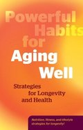 Powerful Habits for Aging Well