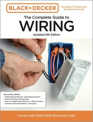 Editors of Cool Springs Press - Black & Decker The Complete Guide to Wiring, Updated 9th Edition, Häftad