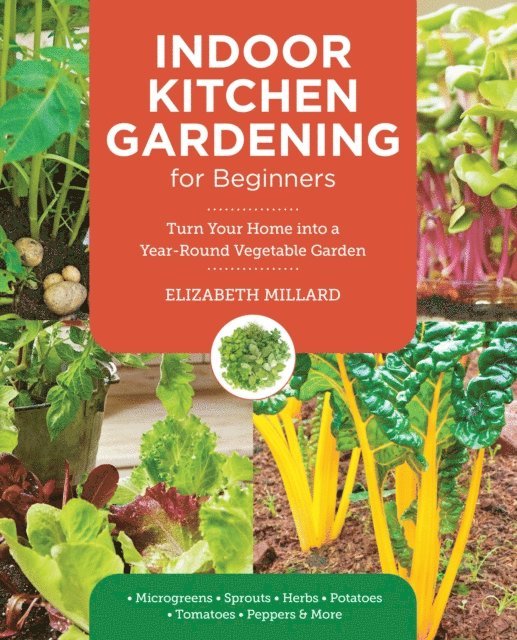 Elizabeth Millard - Indoor Kitchen Gardening for Beginners, E-bok