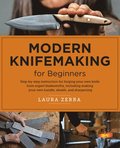 Modern Knifemaking for Beginners