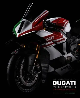 Complete Book of Ducati Motorcycles Third Edition
