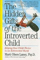 Marti Olsen Laney - Hidden Gifts of the Introverted Child, Häftad