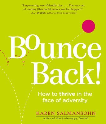 Karen Salmansohn - Bounce Back!, Häftad. Tillgänglighet: Lägg i varukorg