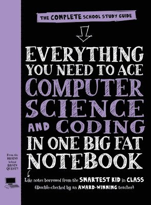 Workman Publishing - Everything You Need to Ace Computer Science and Coding in One Big Fat Notebook (UK Edition), Häftad