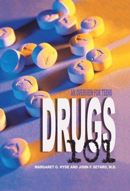 MD John F. Setaro, Margaret O. Hyde - Drugs 101, 2nd Edition, E-bok