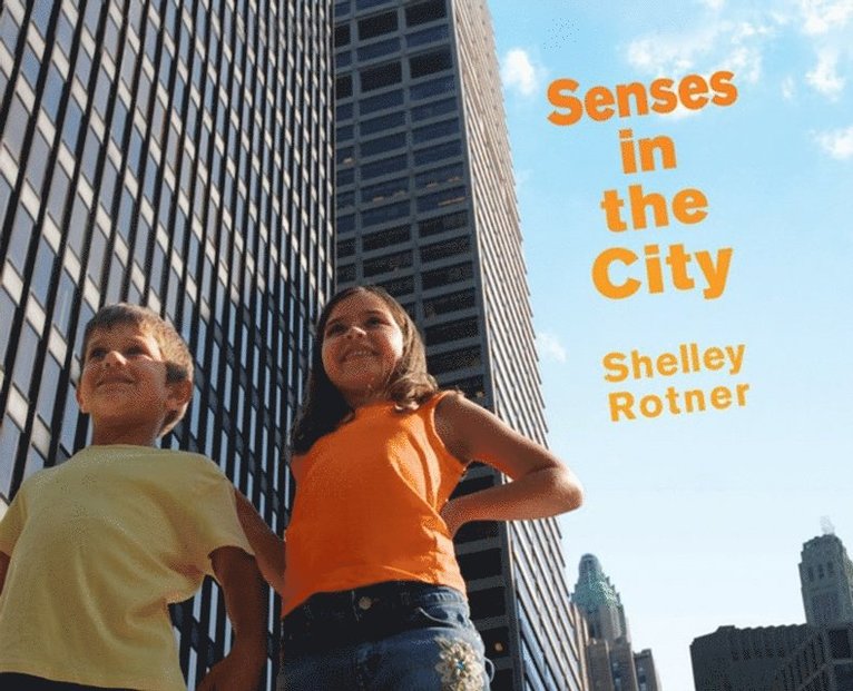 Shelley Rotner - Senses in the City, E-bok