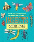 Crafts for Kids Who Are Learning about Insects