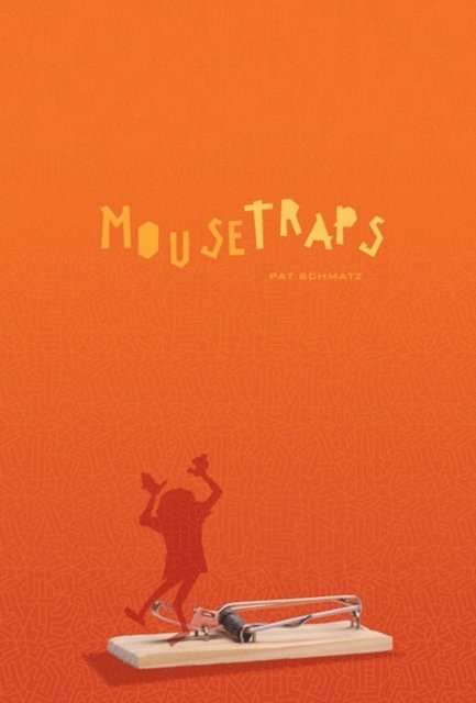 Pat Schmatz - Mousetraps, E-bok
