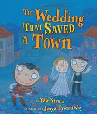 Wedding That Saved a Town